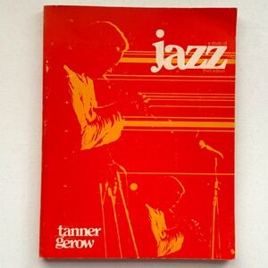 1970's A Study of Jazz, Third Edition by Paul Tanner and Maurice Gerow, Softcove